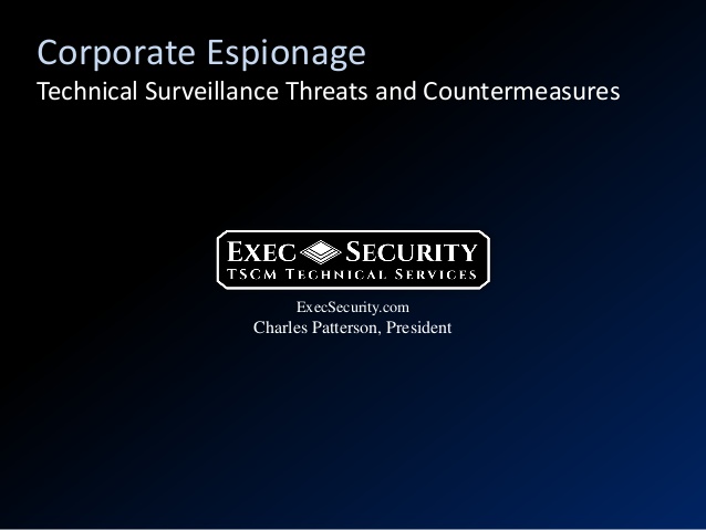 Presentation: Corporate Espionage, Electronic Threats and ...